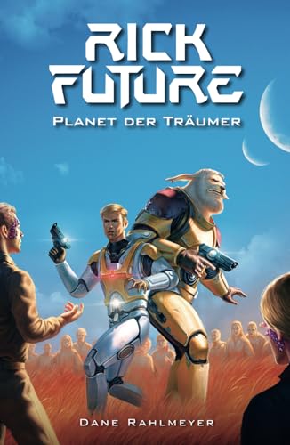 Rick Future: Planet der Träumer