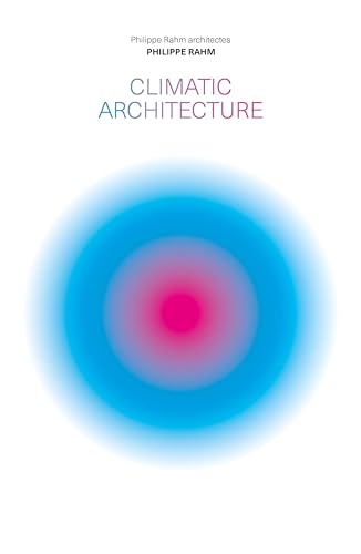 Climatic Architecture: Philippe Rahm Architectes