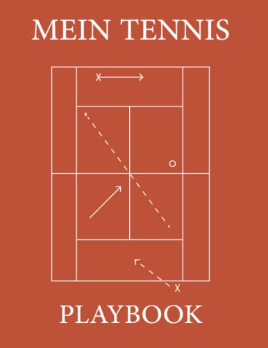 Mein Tennis-Playbook: 100 Seiten Blank Tennis, Tennis Coaching Playbook zum Erstellen von Spielen, Übungen und Training. von Independently published