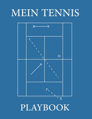 mein Tennis-Playbook 100 Seiten: Tennis Coaching Playbook zum Erstellen von Spielen, Übungen und Training von Independently published