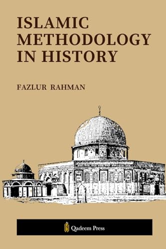 Islamic Methodology in History von Qadeem Press
