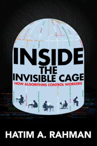 Inside the Invisible Cage: How Algorithms Control Workers