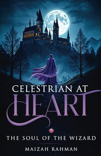 Celestrian At Heart - The Soul of the Wizard Celestrian At Heart - The Soul of the Wizard von White Falcon Publishing