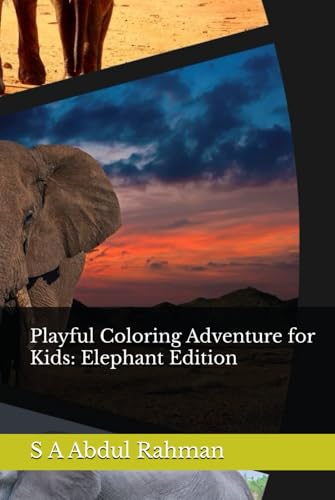 Playful Coloring Adventure for Kids: Elephant Edition von Independently published