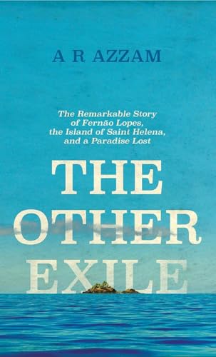 The Other Exile: The Story of Fernao Lopes, St Helena and a Paradise Lost: The Story of Fernão Lopes, St Helena and a Paradise Lost von Icon Books