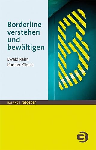 Borderline verstehen und bewältigen (BALANCE Ratgeber) von BALANCE Buch + Medien Verlag