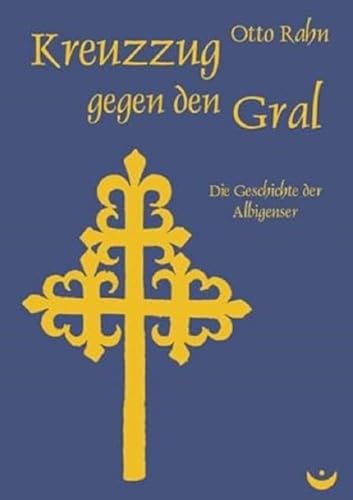 Kreuzzug gegen den Gral: Die Geschichte der Albigenser von Zeitenwende, Verlag