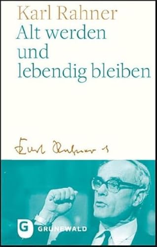 Alt werden und lebendig bleiben von Matthias-Grünewald