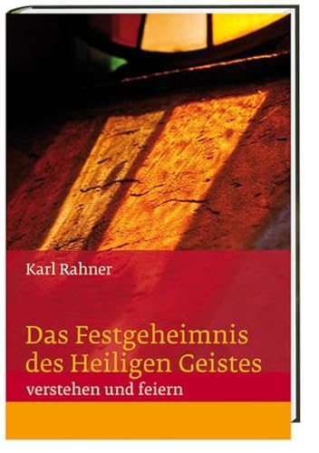 Das Festgeheimnis des Heiligen Geistes: verstehen und feiern Te Deum Wissen