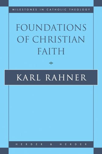 Foundations of Christian Faith: An Introduction to the Idea of Christianity