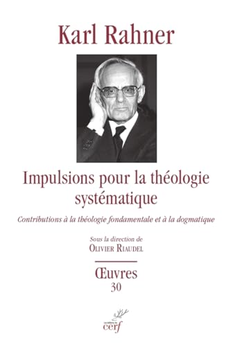 Impulsions pour la théologie systématique: Contributions à la théologie fondamentale et à la dogmatique