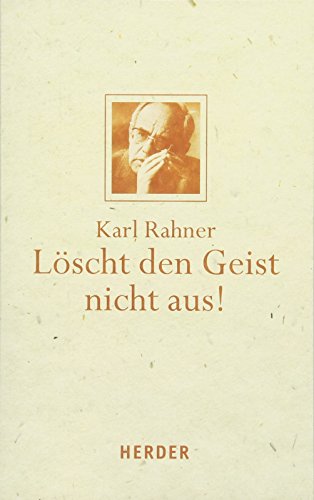 Löscht den Geist nicht aus! Löscht den Geist nicht aus!