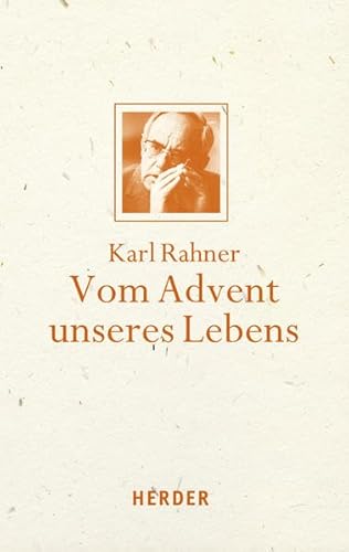 Vom Advent unseres Lebens: Mit einem Geleitwort von Karl Kardinal Lehmann von Verlag Herder