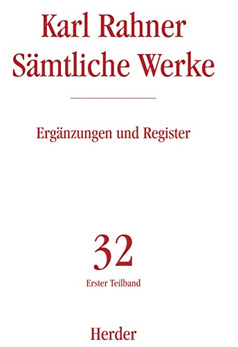 Karl Rahner - Sämtliche Werke: Ergänzungen: 1. Teilband (32/1)