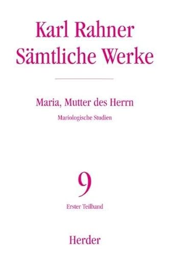 Maria, Mutter des Herrn: Mariologische Studien (Karl Rahner Sämtliche Werke)