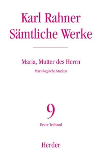 Maria, Mutter des Herrn: Mariologische Studien (Karl Rahner Sämtliche Werke)