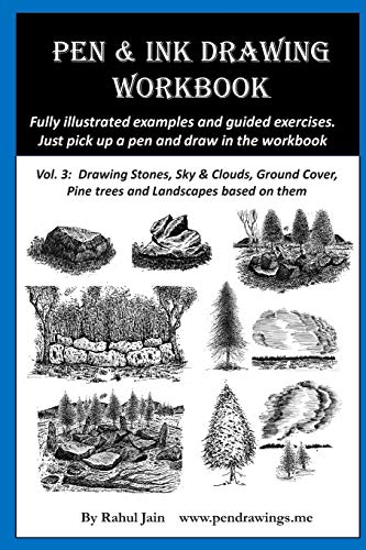 Pen & Ink Drawing Workbook vol 3: Learn to Draw Pleasing Pen & Ink Landscapes (Pen and Ink Workbooks)