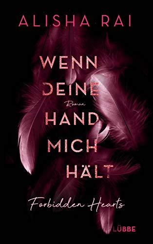 Wenn deine Hand mich hält - FORBIDDEN HEARTS: Roman (Forbidden-Hearts-Reihe, Band 2)