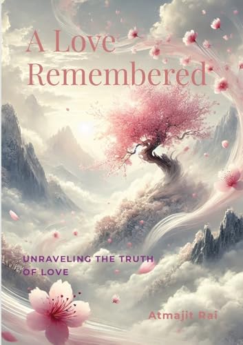 A Love Remembered: Book III of Becoming Omniscience