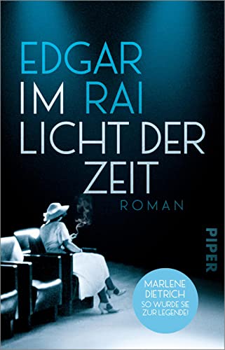 Im Licht der Zeit: Roman | Marlene Dietrich und die Geburt des Filmklassikers »Der Blaue Engel« Im Licht der Zeit: Roman | Marlene Dietrich und die Geburt des Filmklassikers »Der Blaue Engel«