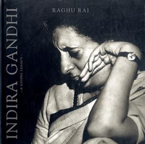 Indira Gandhi: A Living Legacy