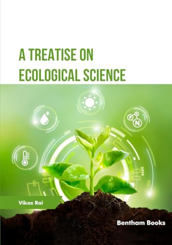 A Treatise on Ecological Science von Bentham Science Publishers