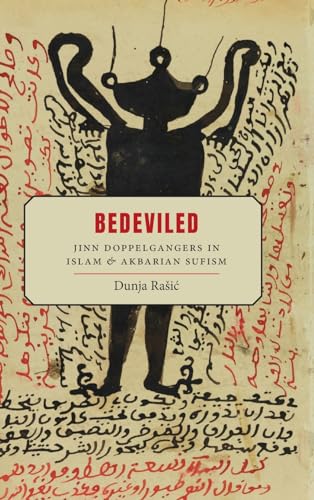 Bedeviled: Jinn Doppelgangers in Islam and Akbarian Sufism (SUNY in Islam) von SUNY Press