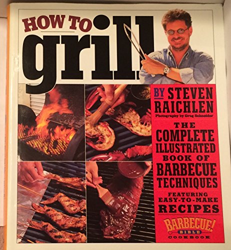How to Grill How to Grill