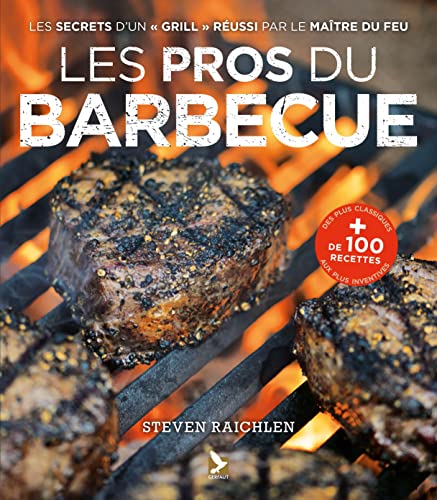 Les pros du barbecue: plus de 100 recettes Les pros du barbecue: plus de 100 recettes