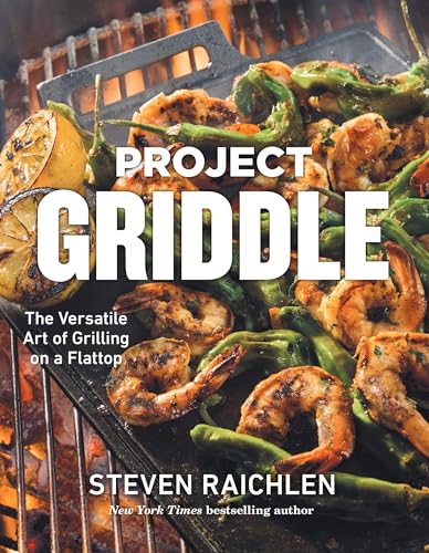 Project Griddle: The Versatile Art of Grilling on a Flattop von Workman Publishing Company