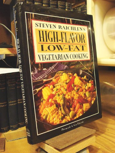 Steven Raichlen's High-Flavor, Low-Fat Vegetarian Cooking