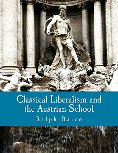 Classical Liberalism and the Austrian School (Large Print Edition) von Createspace Independent Publishing Platform