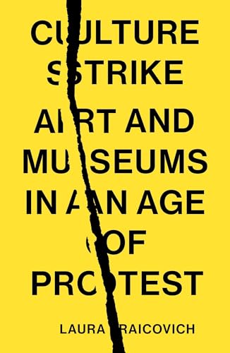 Culture Strike: Art and Museums in an Age of Protest von Verso Books