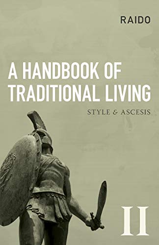 A Handbook of Traditional Living: Style & Ascesis