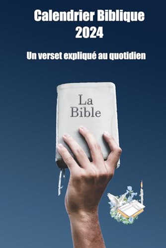 Calendrier Biblique 2024 - Avec versets et explications