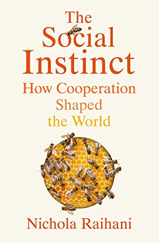 The Social Instinct: How Cooperation Shaped the World von Jonathan Cape