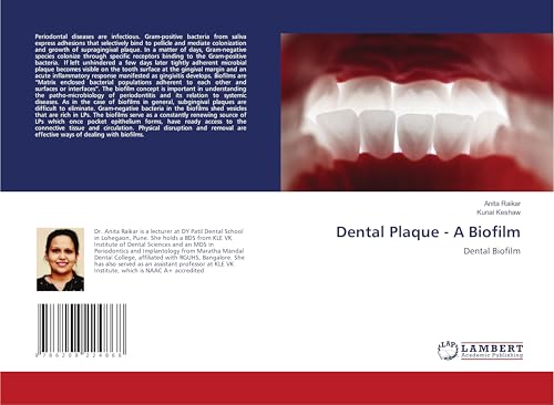 Dental Plaque - A Biofilm: Dental Biofilm von LAP LAMBERT Academic Publishing