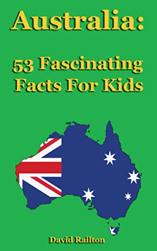 Australia: 53 Fascinating Facts For Kids von Independently published