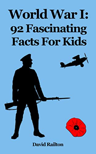 World War 1: 92 Fascinating Facts For Kids