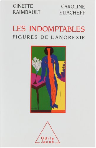 Les Indomptables: Figures de l'anorexie