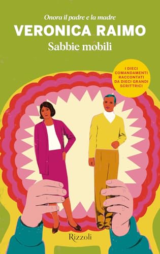 Sabbie mobili. Onora il padre e la madre (BUR Narrativa) von Rizzoli