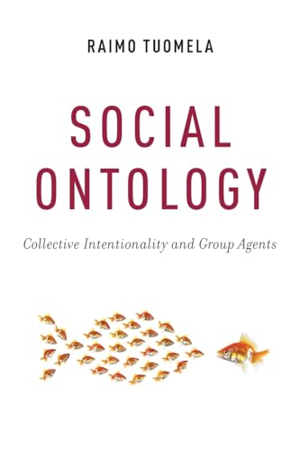 Social Ontology: Collective Intentionality and Group Agents