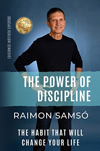 Th Power of Discipline: The Habit that will Change Your Life (Raimon Samsó collection in english) Th Power of Discipline: The Habit that will Change Your Life (Raimon Samsó collection in english)