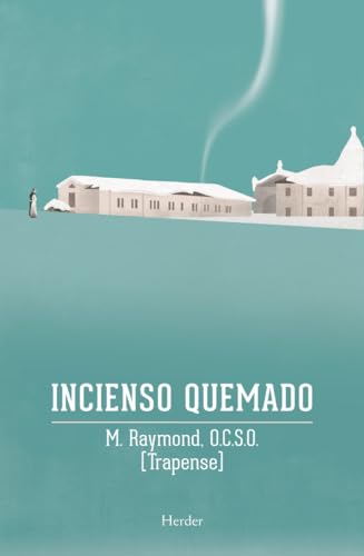 Incienso quemado: La saga de Citeaux