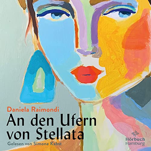 An den Ufern von Stellata: 2 CDs | MP3 - Das literarische Ereignis aus Italien: Die Geschichte einer Familie, deren Geschicke so verschlungen sind wie der Lauf des Flusses von Hörbuch Hamburg