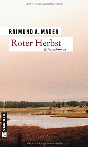 Roter Herbst: Kriminalroman (Kommissar Bichlmaier) von Gmeiner-Verlag