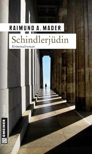 Schindlerjüdin: Kriminalroman (Kommissar Bichlmaier) von Gmeiner-Verlag