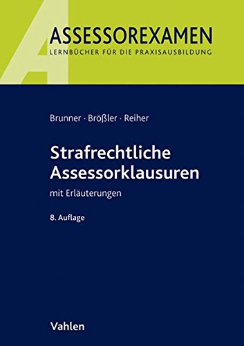 Strafrechtliche Assessorklausuren (Assessorexamen) von Vahlen