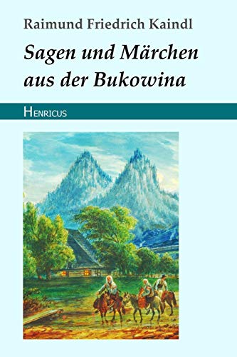 Sagen und Märchen aus der Bukowina