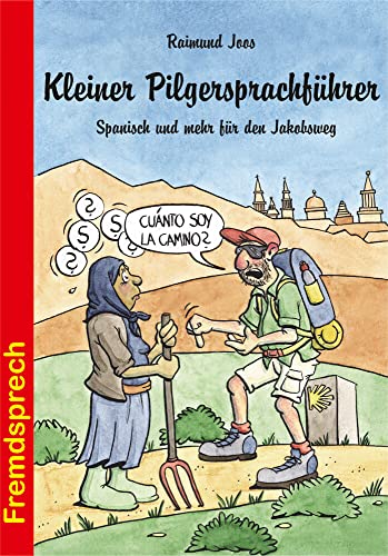 Kleiner Pilgersprachführer: Spanisch und mehr für den Jakobsweg (Fremdsprech) von Stein (Conrad)